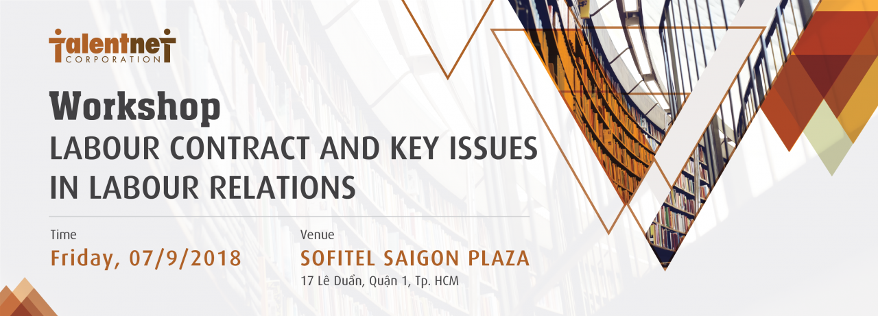 Workshop: “Labour Contract and Key Issues in Labour Relations”  Workshop: “Labour contract and key issues in labour relations”