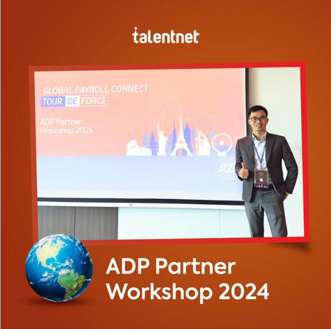 TALENTNET PARTICIPATED IN THE ANNUAL ADP PARTNER WORKSHOP IN SINGAPORE

In the event, Talentnet has imparted critical insights in the ADP Partner Panel, shared by Mr. Nguyen Danh Viet – Manager, Payroll Services